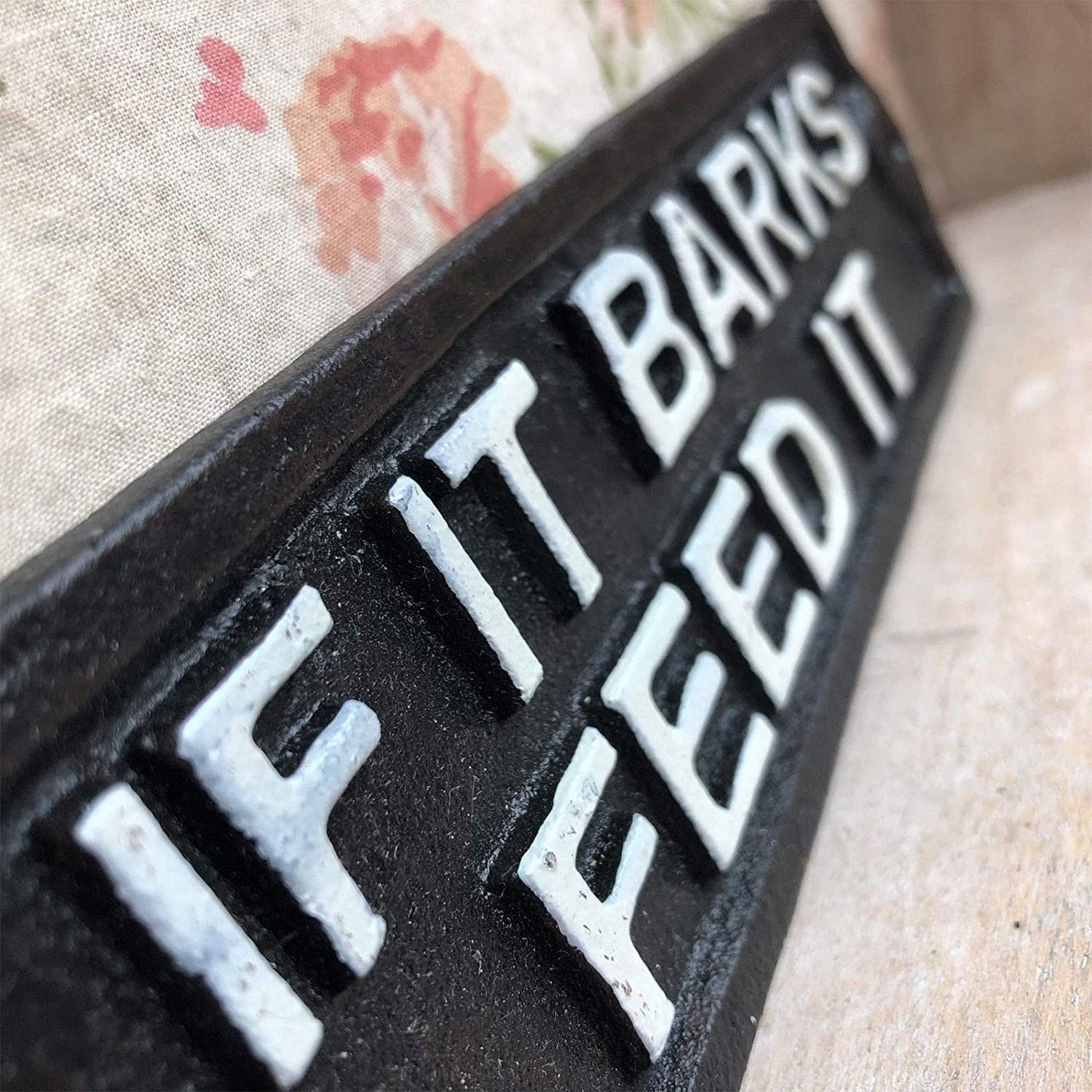If It Barks Feed It Cast Iron Wall Sign
