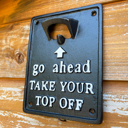 Take Your Top Off Cast Iron Wall Bottle Opener