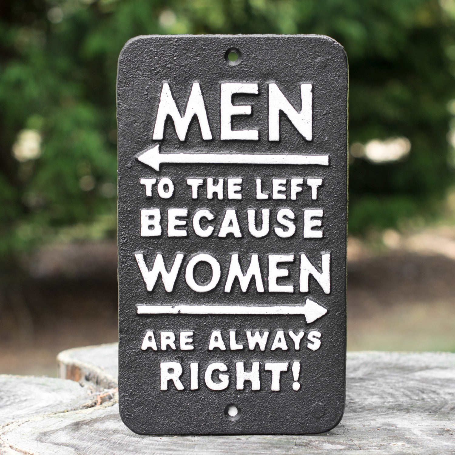 Women Are Always Right Cast Iron Wall Sign