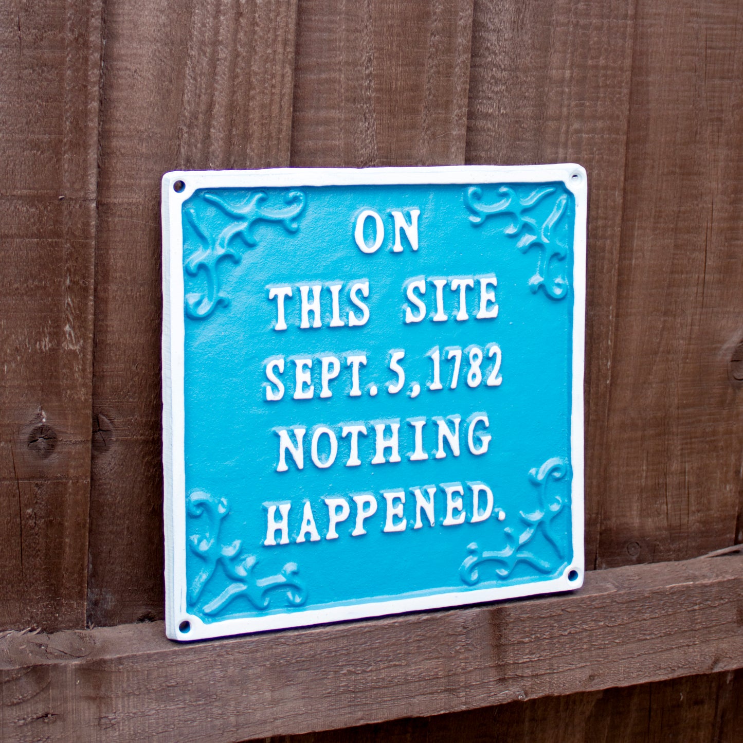 On This Site Nothing Happened Sign