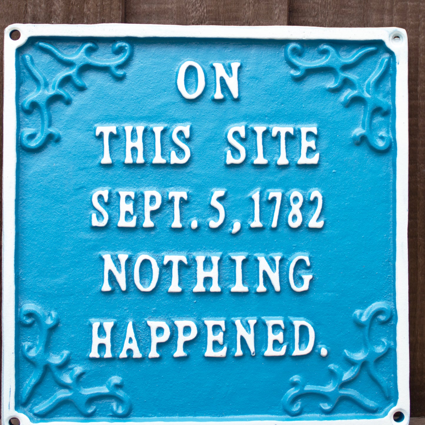 On This Site Nothing Happened Sign