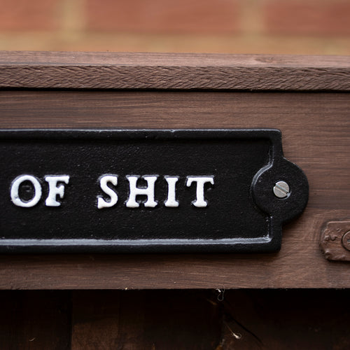 Shed Of Sh*t Sign
