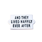 White Happily Ever After Sign