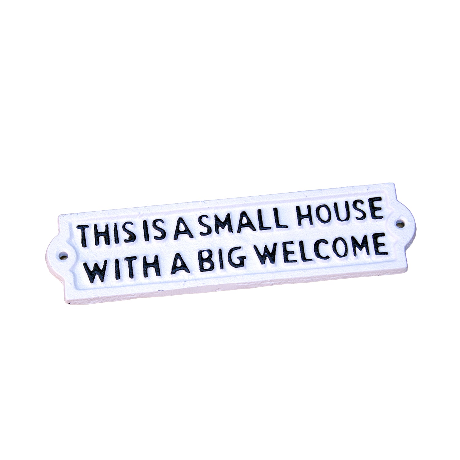 Small House Big Welcome Cast Iron Sign