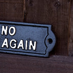 Black Oh No Not You Again Sign