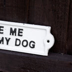 White Love Me Love My Dog Sign
