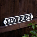 Mad House Sign