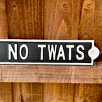 Strictly No Tw*ts Sign