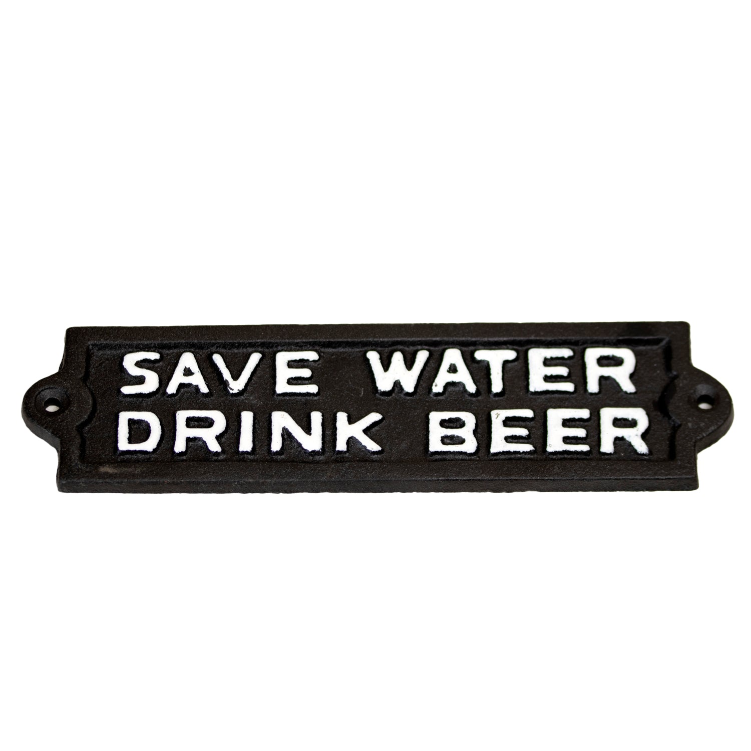 Save Water Drink Beer Sign