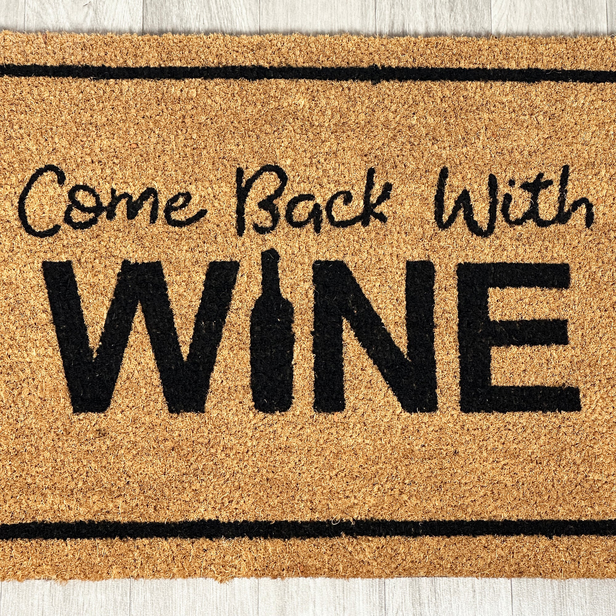 Come Back With Wine Fußmatte groß