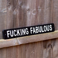 Black Fucking Fabulous Sign