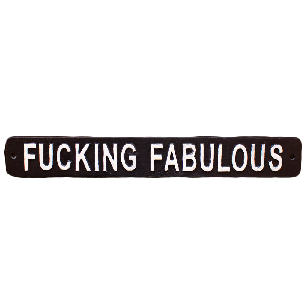 Black Fucking Fabulous Sign