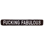 Black Fucking Fabulous Sign