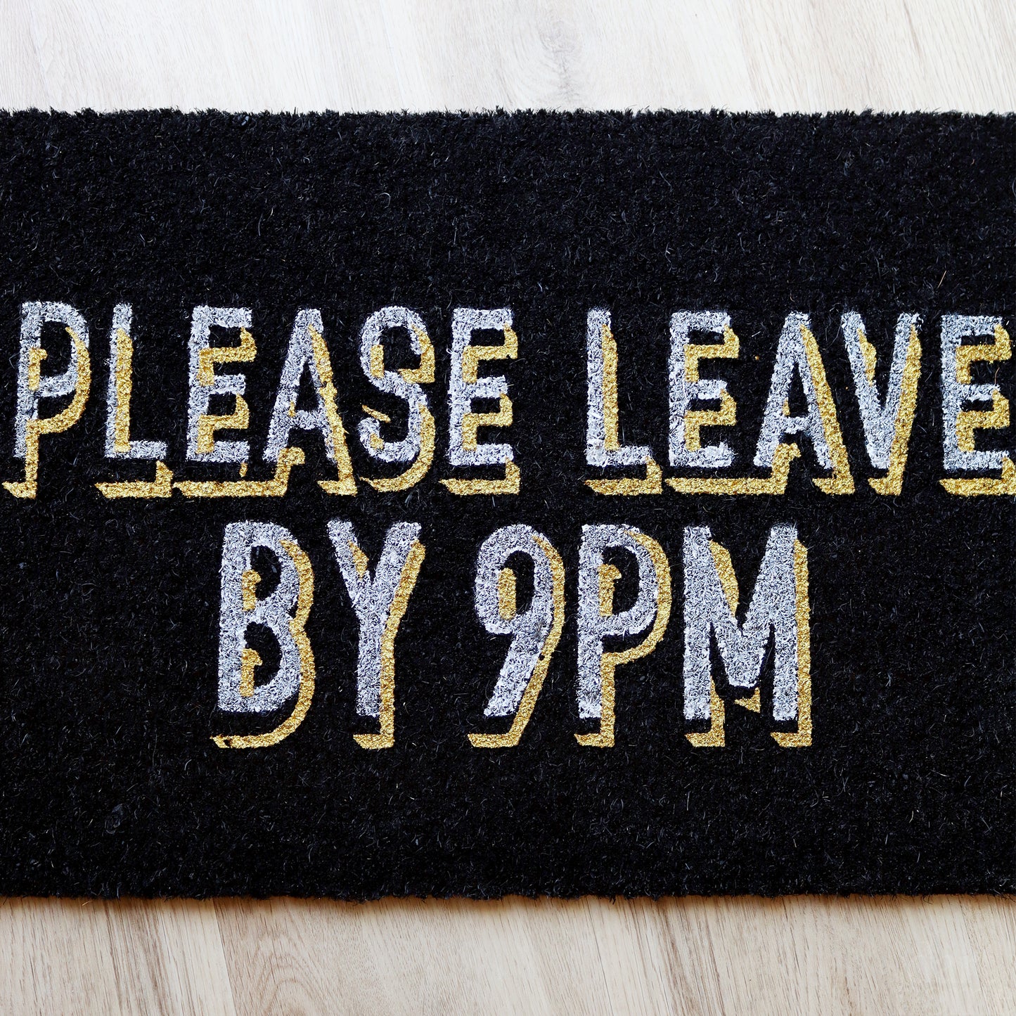 Black And Gold Please Leave By 9pm Doormat