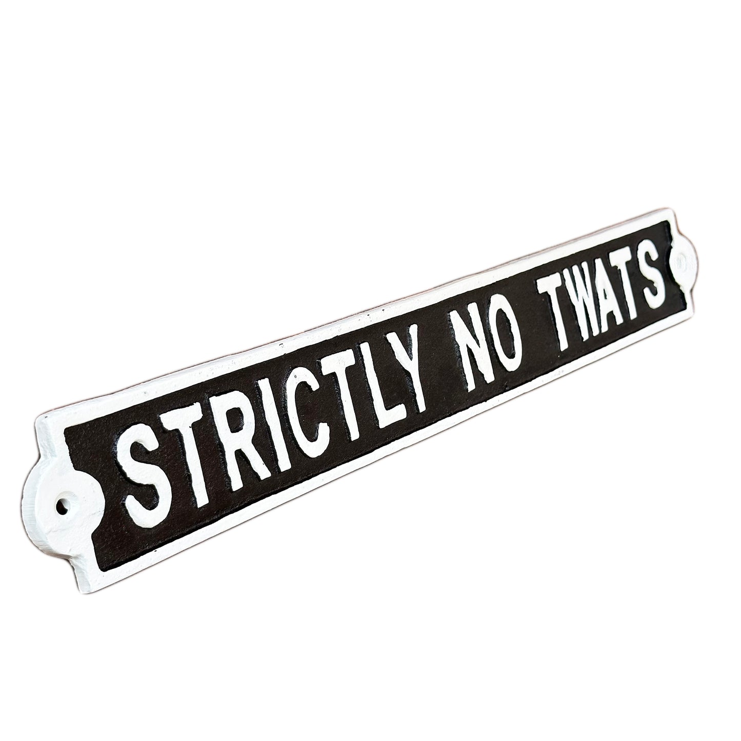 Strictly No Tw*ts Sign