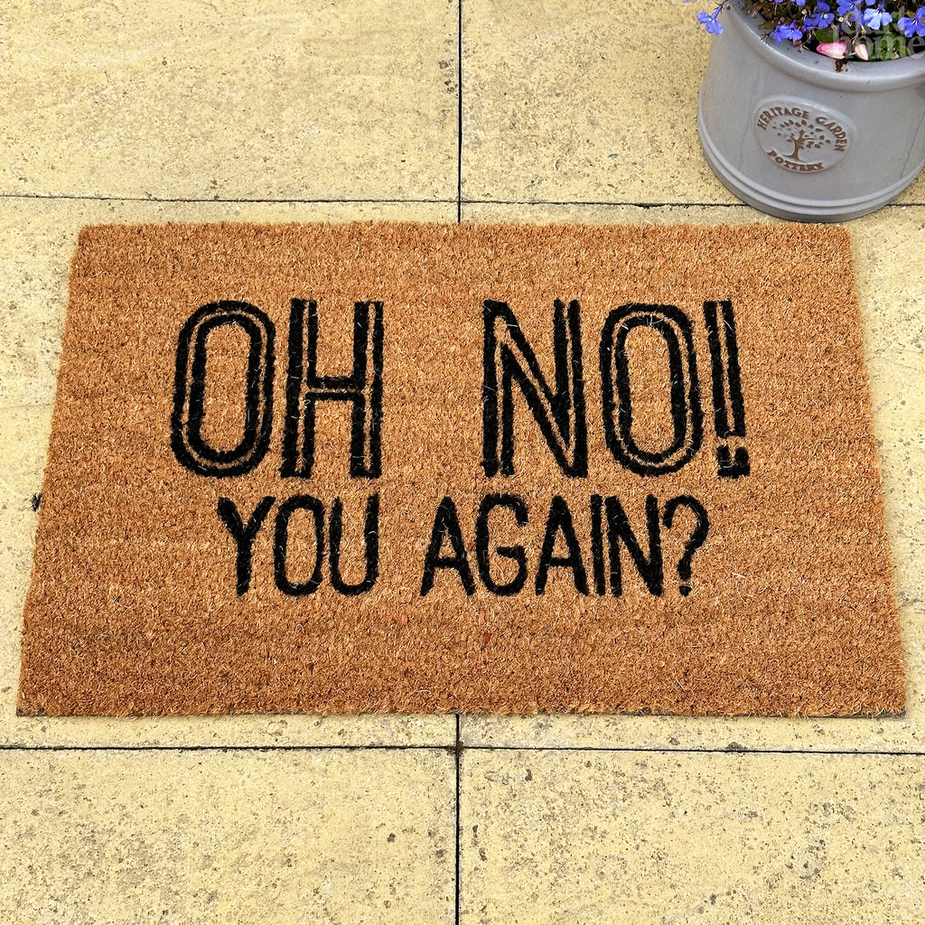 Oh No You Again Coir Doormat