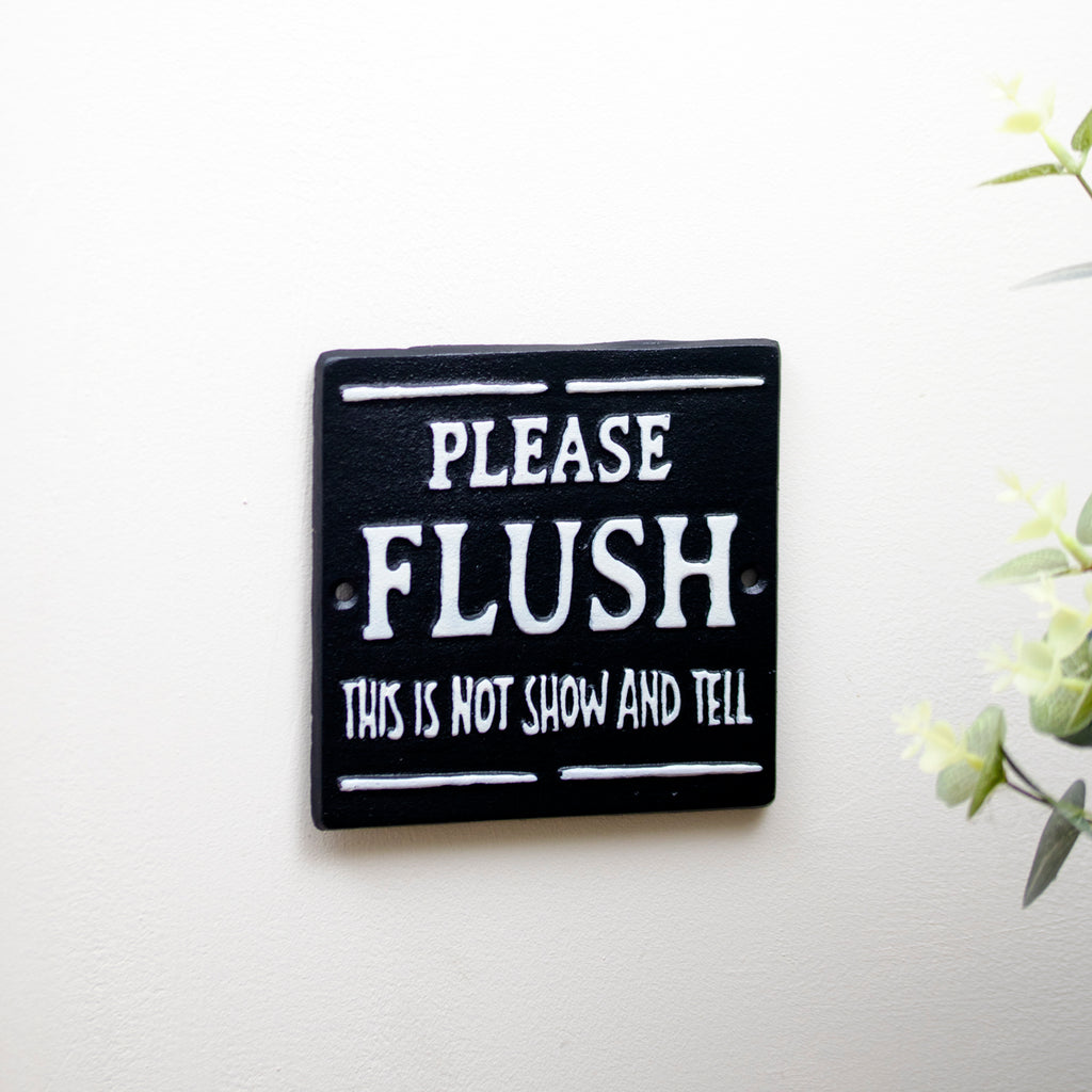 Please Flush This Is Not Show And Tell Sign