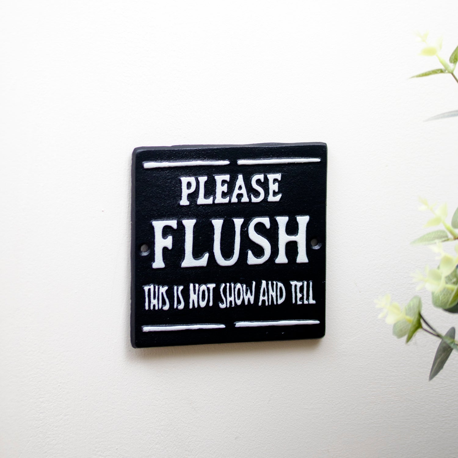 Please Flush This Is Not Show And Tell Sign