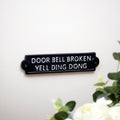 Door Bell Broke Yell Ding Dong Sign