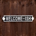 Cast Iron Welcome-ish Sign