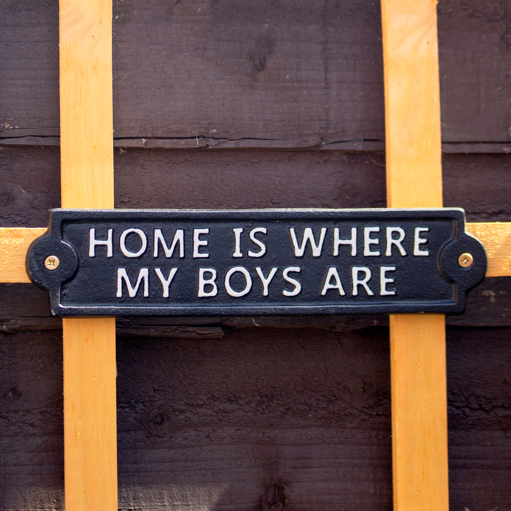 Home Is Where My Boys Are Sign