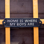 Home Is Where My Boys Are Sign