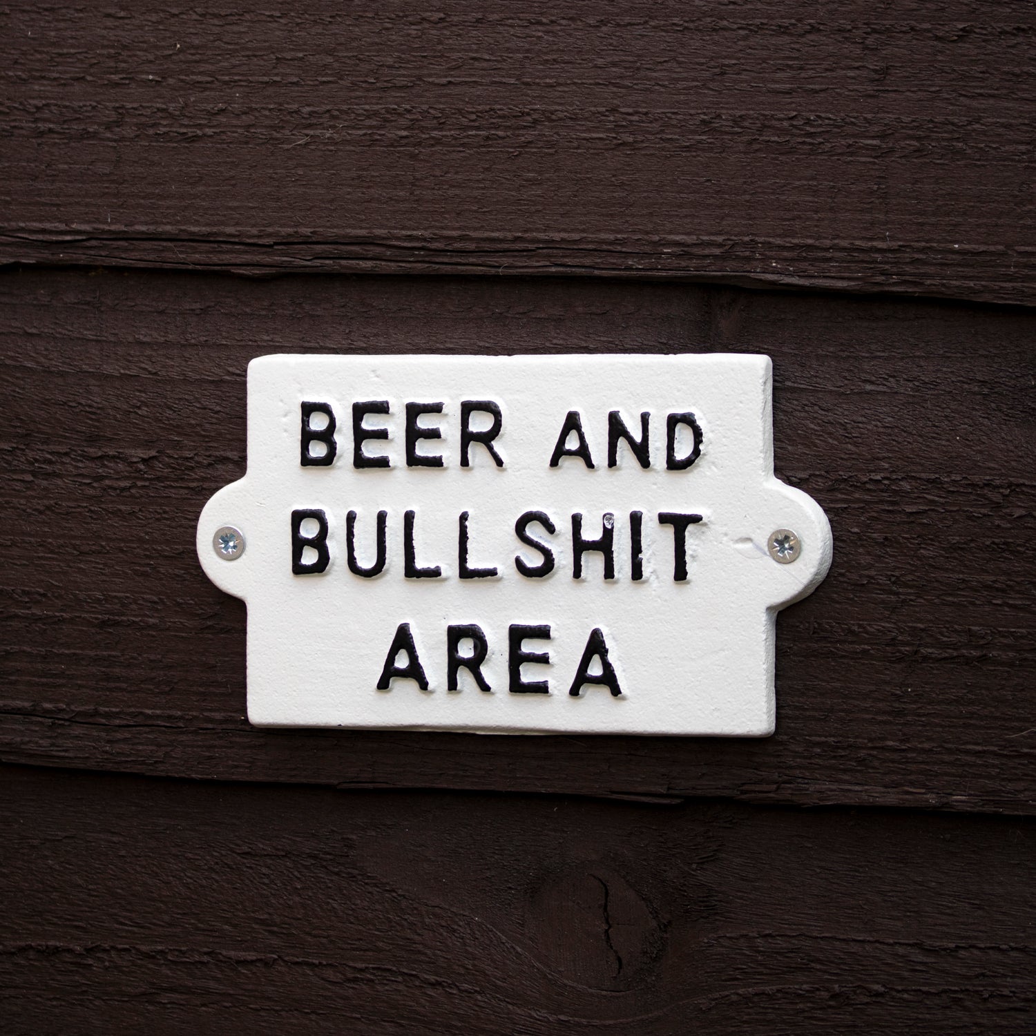 Beer And Bullsh*t Area Sign