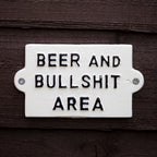 Beer And Bullsh*t Area Sign