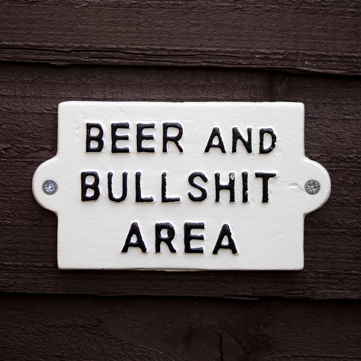 Beer And Bullsh*t Area Sign