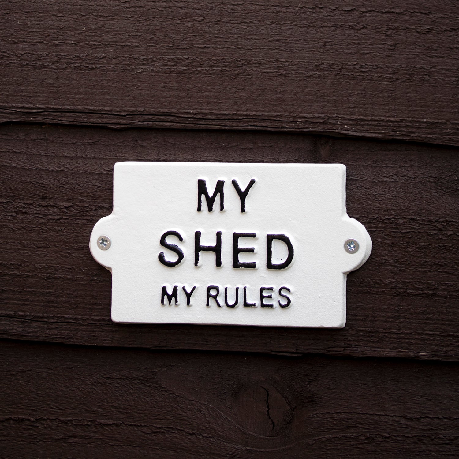 My Shed My Rules Sign