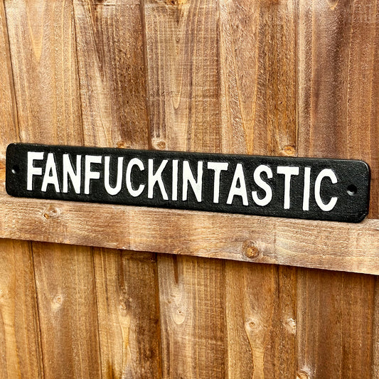 Black Fanf*ckintastic Sign