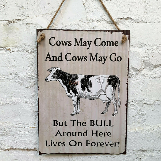 Home Metall-Wandschild „Cows May Come &amp; Go“, 40 cm