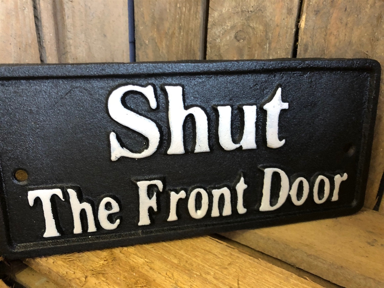 Shut The Front Door Cast Iron Wall Sign – Darthome Limited