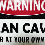 Warning Man Cave Plaque