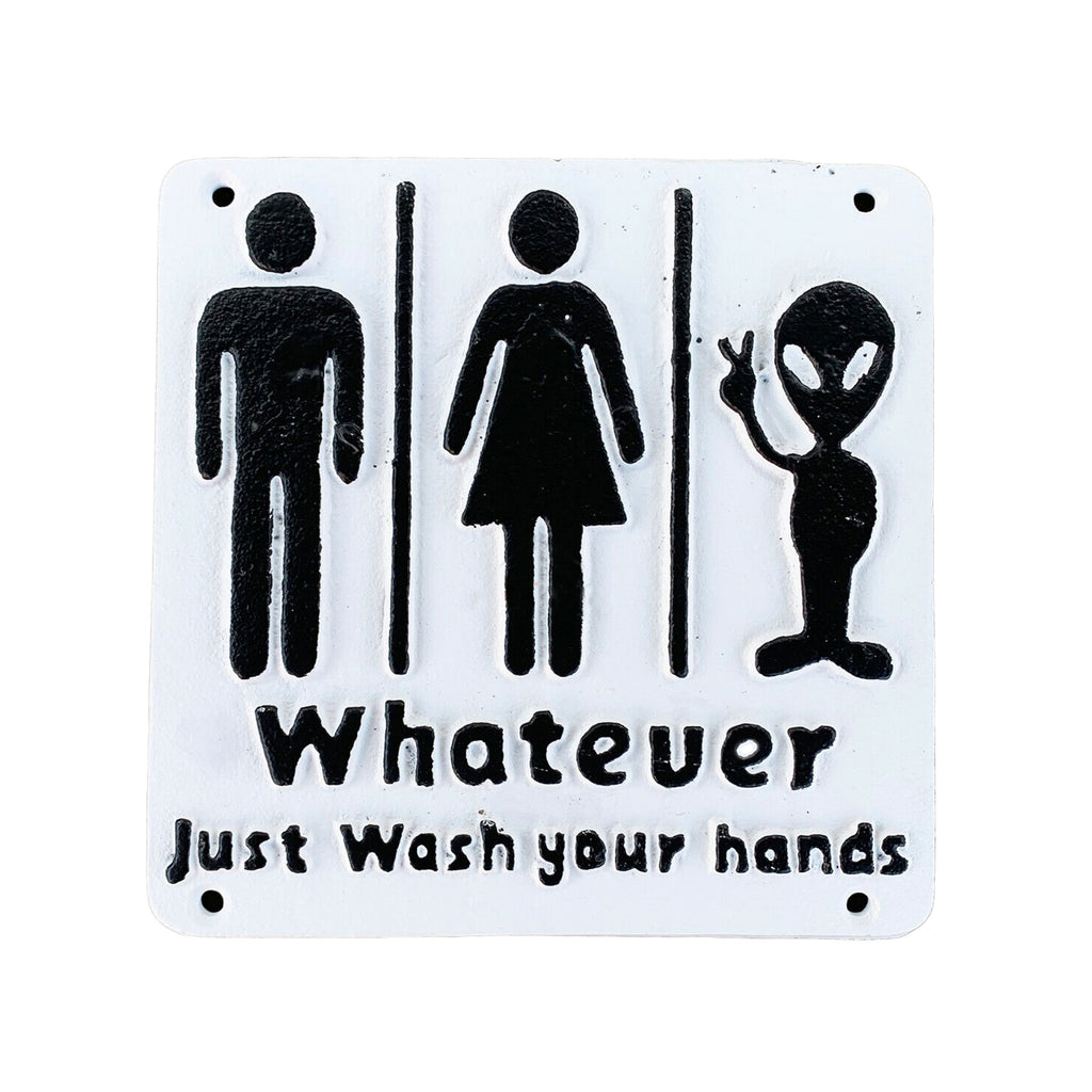 Cast Iron Funny Toilet Sign - Whatever Just Wash Your Hands