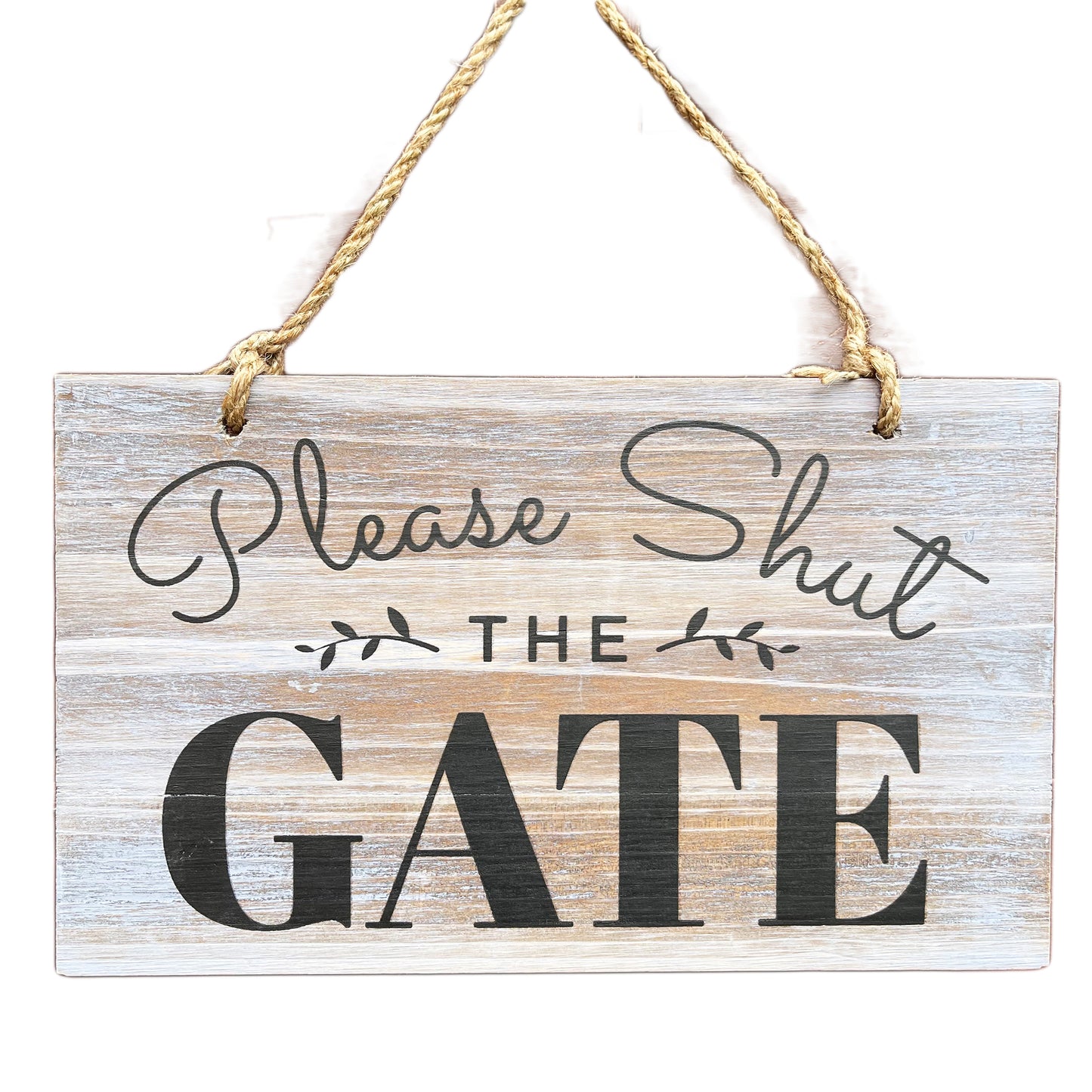 Shut The Gate Hanging Garden Sign