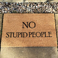 Fußmatte „No Stupid People“ aus Kokosfaser