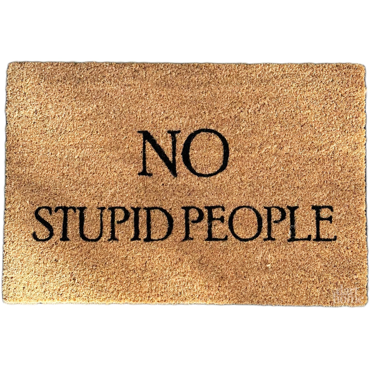 Fußmatte „No Stupid People“ aus Kokosfaser