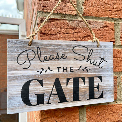 Shut The Gate Hanging Garden Sign