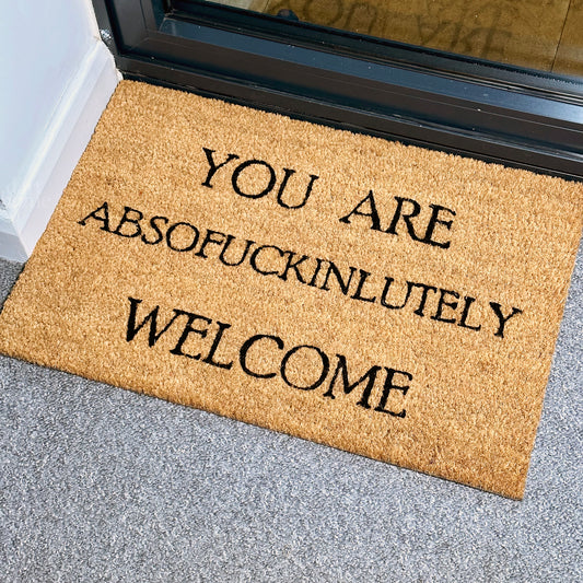 You Are Absof**kinlutely Welcome Coir Door Mat