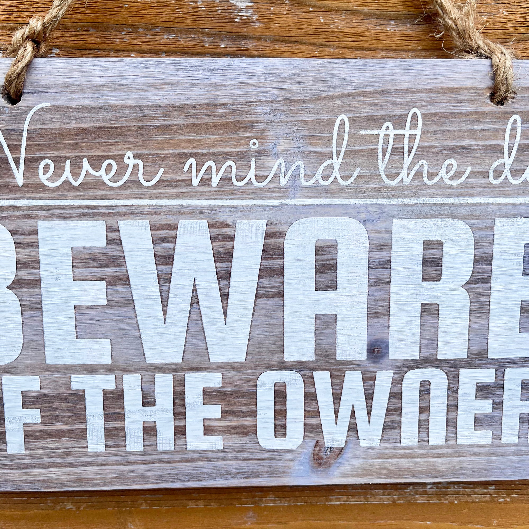 Hanging Wooden Garden Sign - Beware Of The Owner