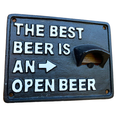 Best Beer Is An Open Beer Wall Bottle Opener