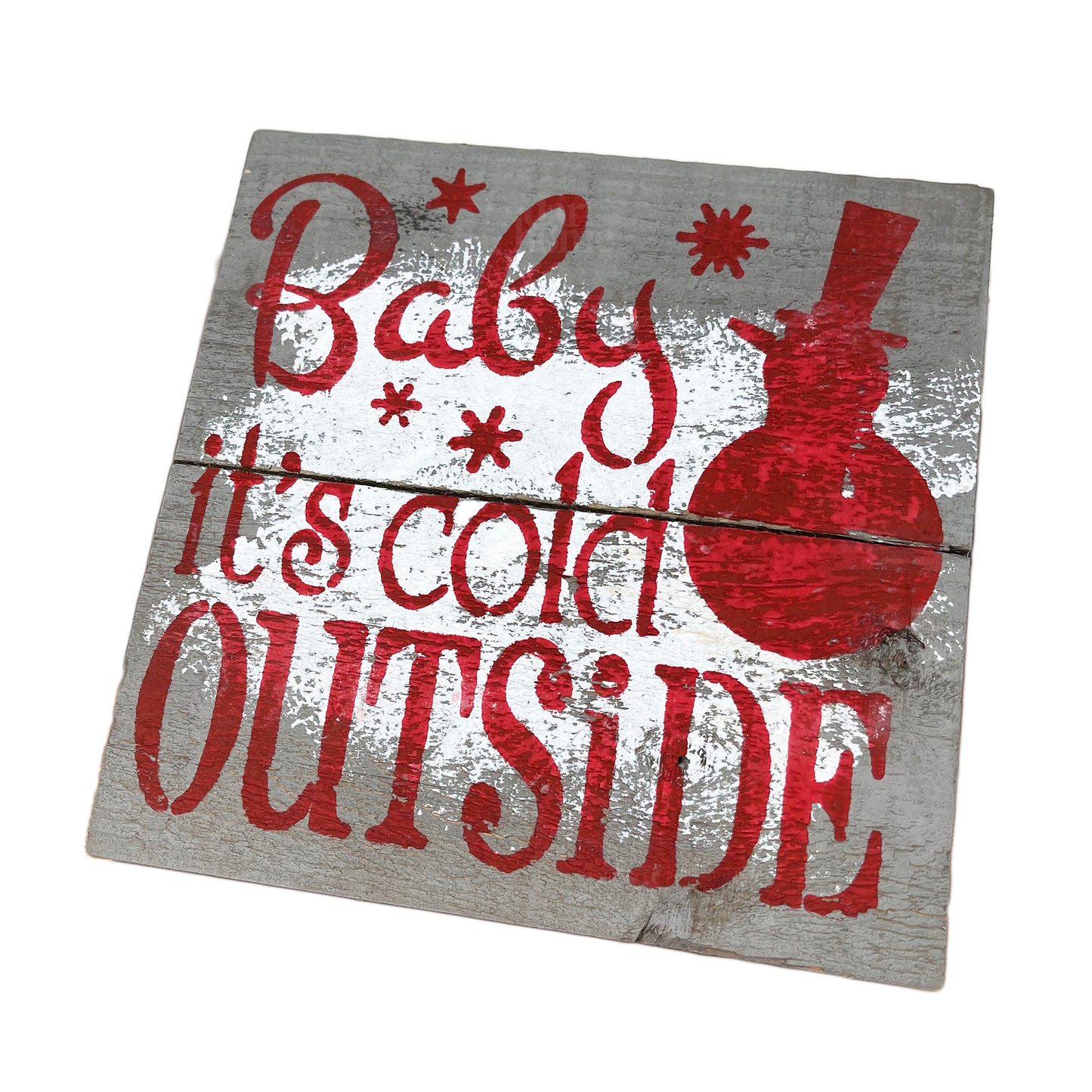 Baby Its Cold Outside Christmas Plaque