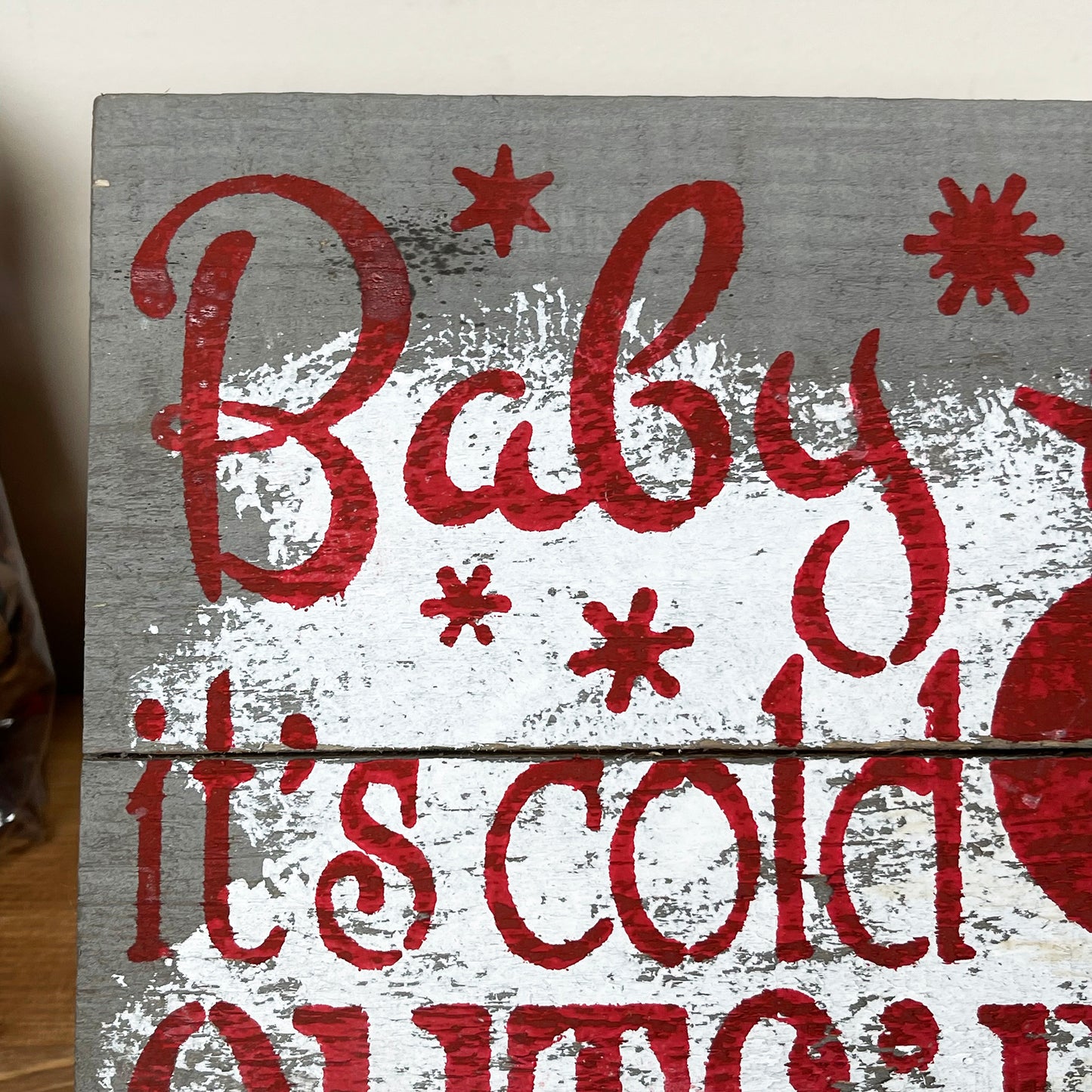 Baby Its Cold Outside Christmas Plaque