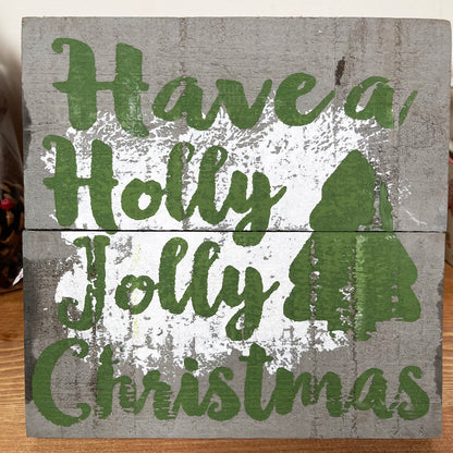 Green Have A Holly Jolly Christmas Plaque