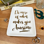 White Rectangular Trinket Dish - What Makes You Awesome