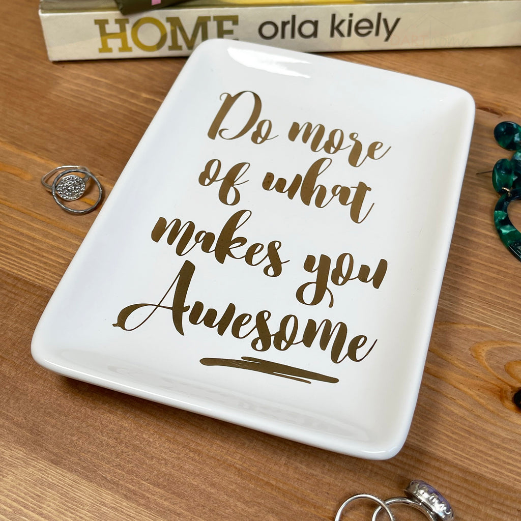 White Rectangular Trinket Dish - What Makes You Awesome