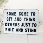 Cast Iron Some Come To Sit & Think Toilet Wall Sign