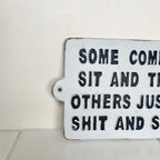 Cast Iron Some Come To Sit & Think Toilet Wall Sign