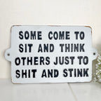 Cast Iron Some Come To Sit & Think Toilet Wall Sign